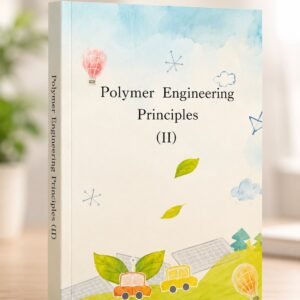 Polymer Engineering Principles 2