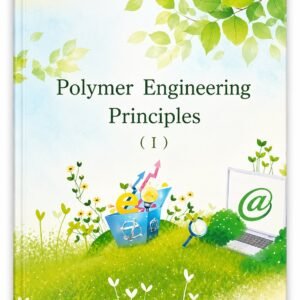 Polymer Engineering Principles 1